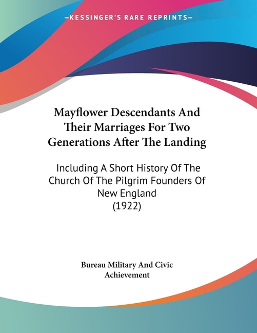Couverture_Mayflower Descendants And Their Marriages For Two Generations After The Landing
