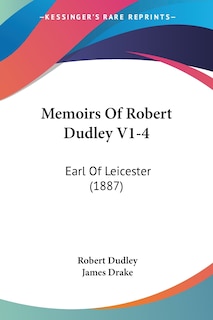 Couverture_Memoirs Of Robert Dudley V1-4