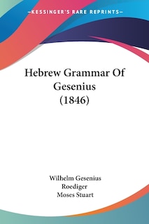 Hebrew Grammar Of Gesenius (1846)