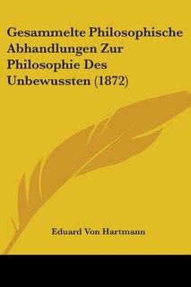 Front cover_Gesammelte Philosophische Abhandlungen Zur Philosophie Des Unbewussten (1872)