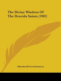 Couverture_The Divine Wisdom Of The Dravida Saints (1902)