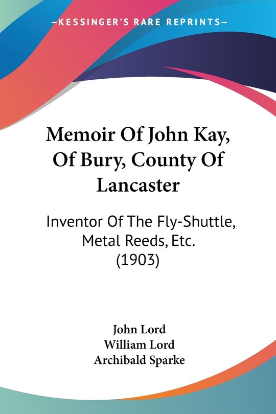 Front cover_Memoir Of John Kay, Of Bury, County Of Lancaster