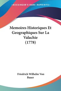 Front cover_Memoires Historiques Et Geographiques Sur La Valachie (1778)