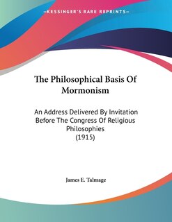 Front cover_The Philosophical Basis Of Mormonism