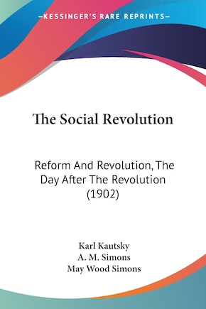 The Social Revolution: Reform And Revolution, The Day After The Revolution (1902)