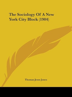 Couverture_The Sociology Of A New York City Block (1904)