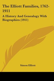 Front cover_The Elliott Families, 1762-1911