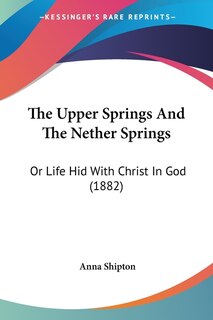 Front cover_The Upper Springs And The Nether Springs