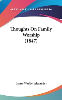 Couverture_Thoughts On Family Worship (1847)