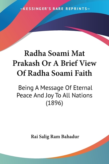 Couverture_Radha Soami Mat Prakash Or A Brief View Of Radha Soami Faith