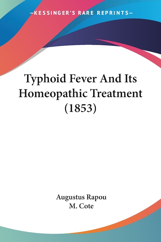 Couverture_Typhoid Fever And Its Homeopathic Treatment (1853)