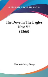 Front cover_The Dove In The Eagle's Nest V2 (1866)