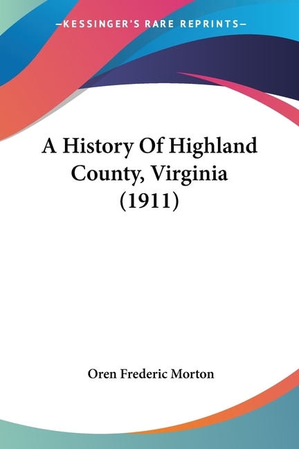 Couverture_A History Of Highland County, Virginia (1911)