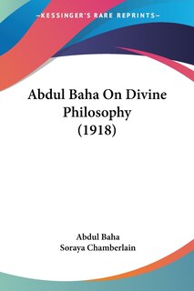 Front cover_Abdul Baha On Divine Philosophy (1918)