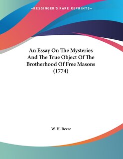 Couverture_An Essay On The Mysteries And The True Object Of The Brotherhood Of Free Masons (1774)