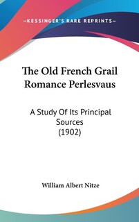 Front cover_The Old French Grail Romance Perlesvaus