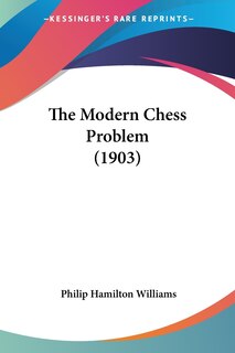 Front cover_The Modern Chess Problem (1903)