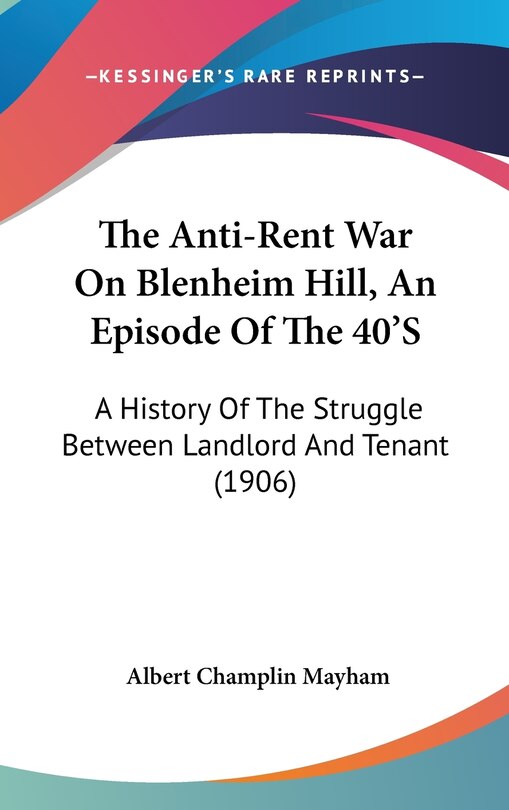 Front cover_The Anti-Rent War On Blenheim Hill, An Episode Of The 40'S