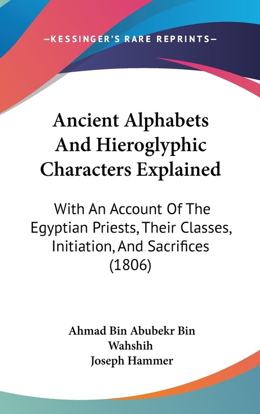 Front cover_Ancient Alphabets And Hieroglyphic Characters Explained