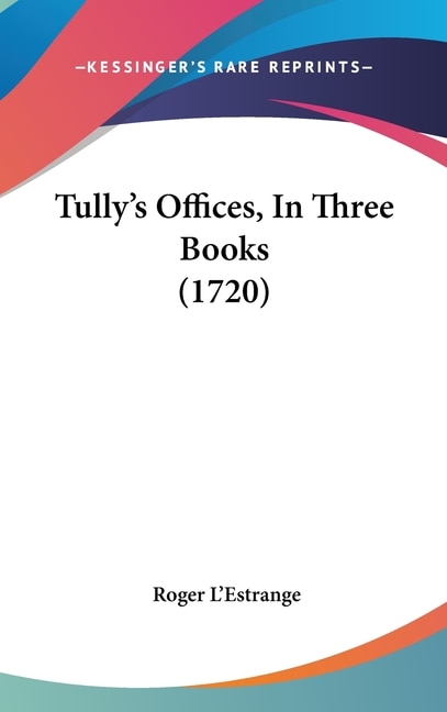 Tully's Offices, In Three Books (1720)