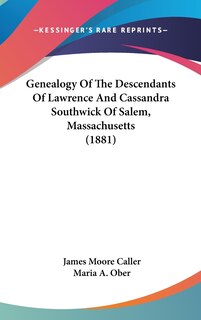 Couverture_Genealogy Of The Descendants Of Lawrence And Cassandra Southwick Of Salem, Massachusetts (1881)