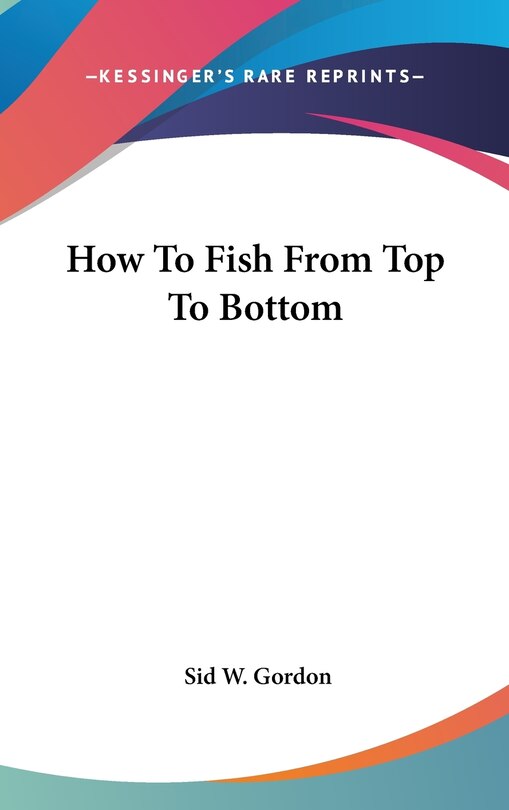 Couverture_How To Fish From Top To Bottom