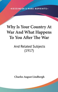 Front cover_Why Is Your Country At War And What Happens To You After The War