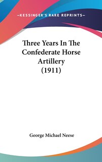 Front cover_Three Years In The Confederate Horse Artillery (1911)