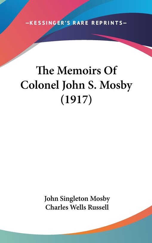 Front cover_The Memoirs Of Colonel John S. Mosby (1917)