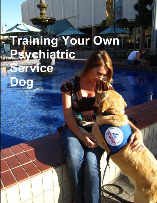 Front cover_Training Your Own Psychiatric Service Dog