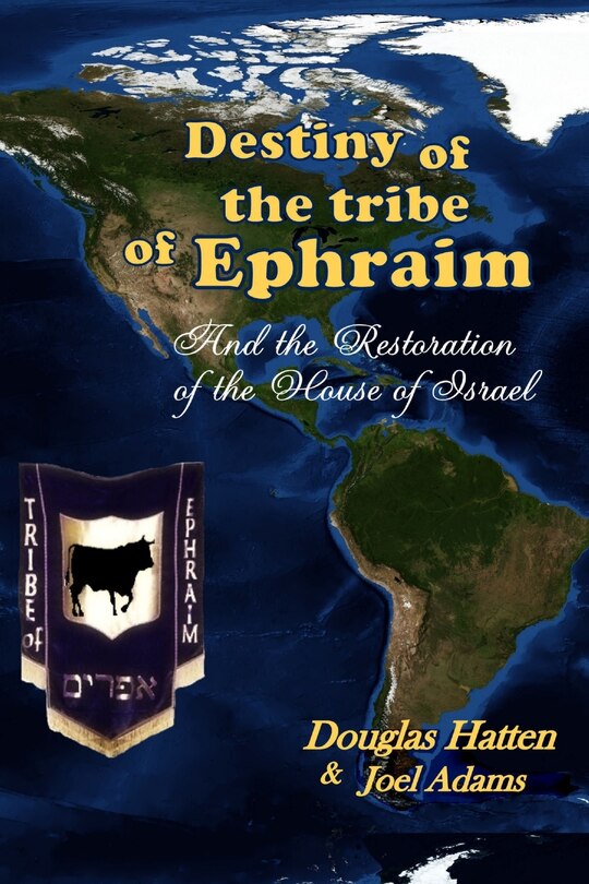 Couverture_Destiny of the Tribe of Ephraim and the Restoration of the House of Israel