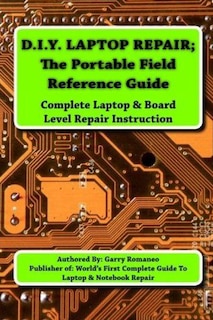 Front cover_D.I.Y Laptop Repair; The Portable Field Reference Guide