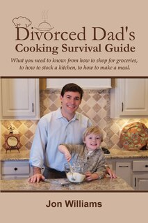 Front cover_Divorced Dad's Cooking Survival Guide