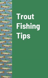 Front cover_Trout Fishing Tips