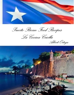 Front cover_Puerto Rican Food Recipes La Cocina Criolla