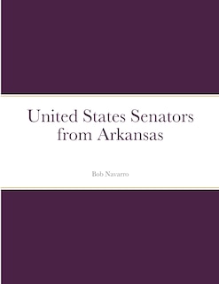 Front cover_United States Senators from Arkansas