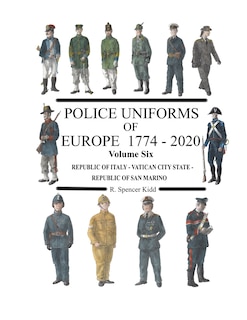 Couverture_Police Uniforms of Europe 1774 - 2020 Volume Six