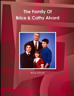 Front cover_The Family Of Brice and Cathy Alvord