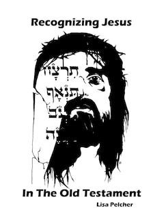 Front cover_Recognizing Jesus in the Old Testament