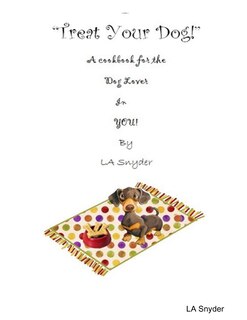 Couverture_Treat Your Dog - A Cookbook for the Dog Lover in YOU!