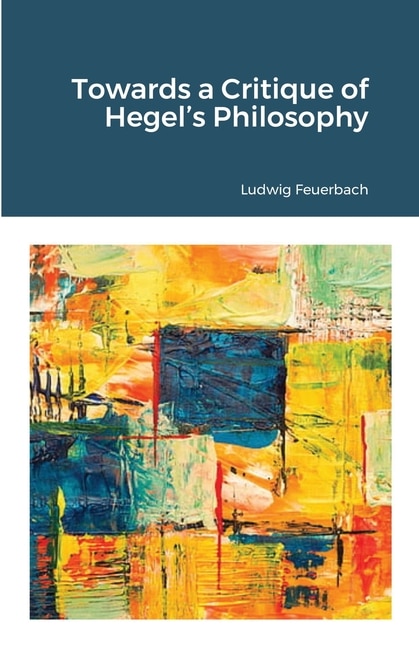 Front cover_Towards a Critique of Hegel's Philosophy