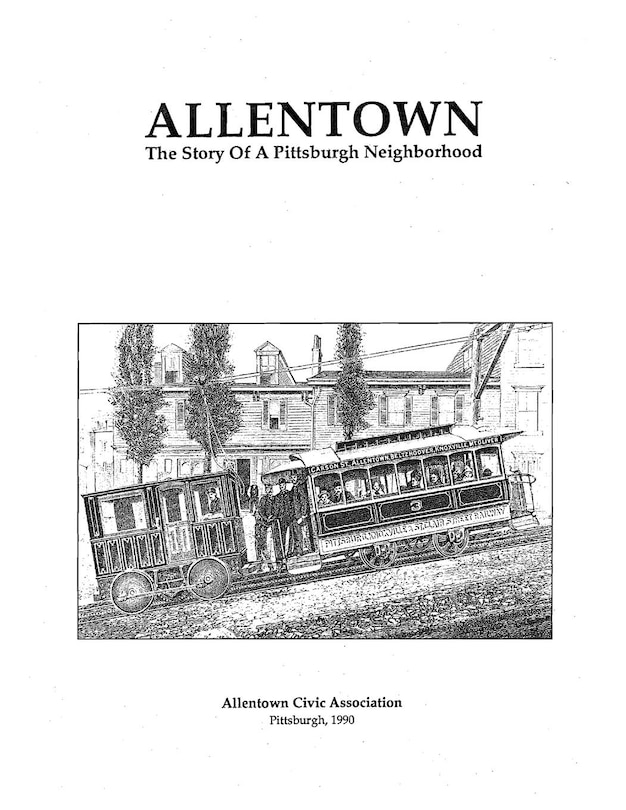 Front cover_ALLENTOWN The Story Of A Pittsburgh Neighborhood
