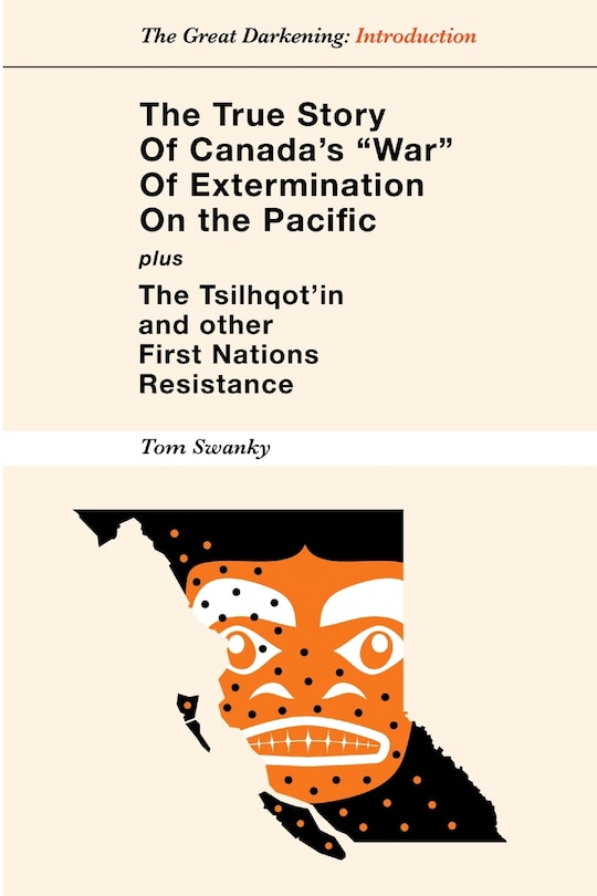 Couverture_The True Story of Canada's War of Extermination on the Pacific