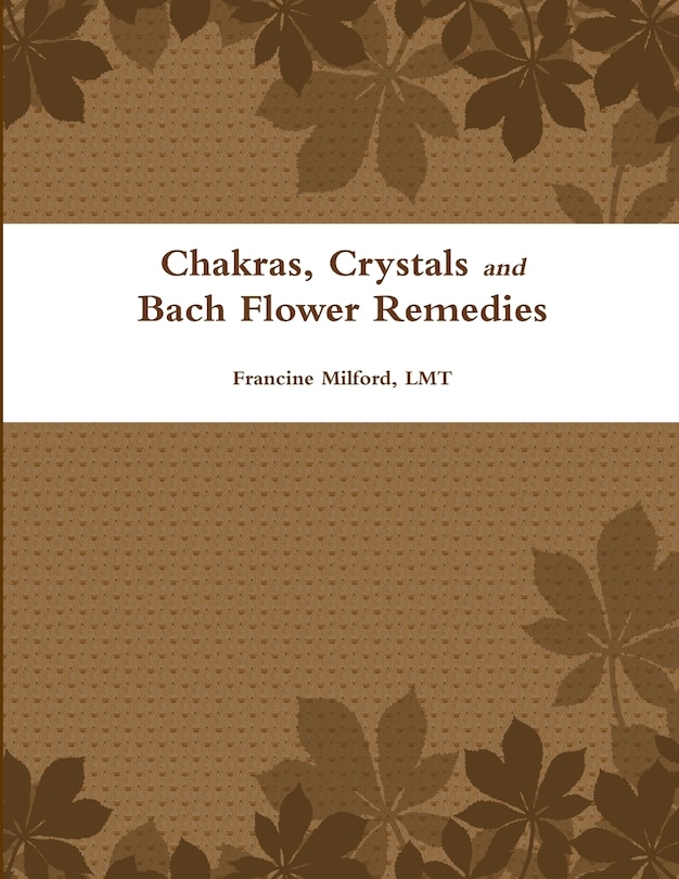 Front cover_Chakras, Crystals and Bach Flower Remedies