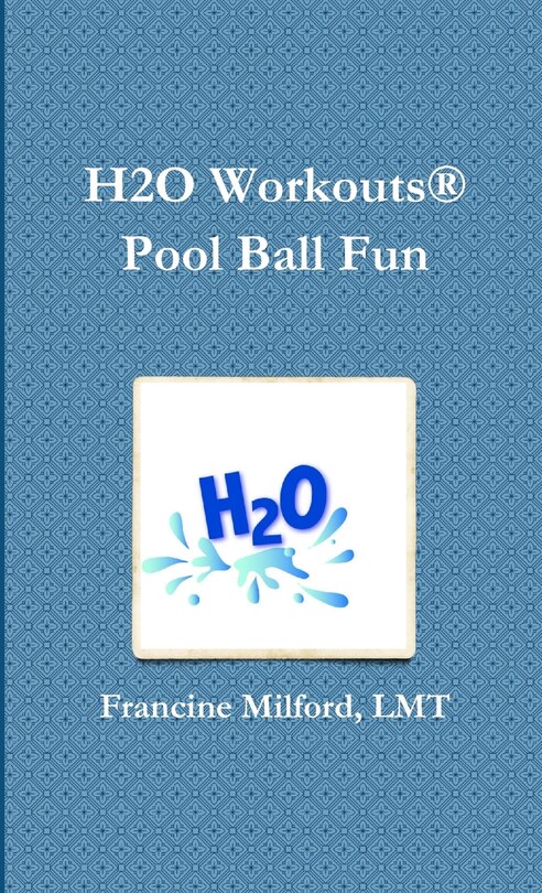 Front cover_H2O Workouts(R) Pool Ball Fun