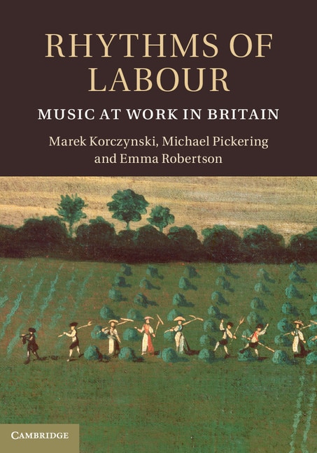 Rhythms of Labour: Music at Work in Britain