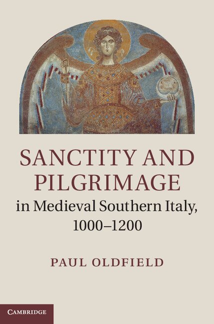 Couverture_Sanctity and Pilgrimage in Medieval Southern Italy, 1000–1200