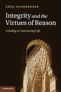 Couverture_Integrity and the Virtues of Reason