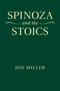 Front cover_Spinoza And The Stoics