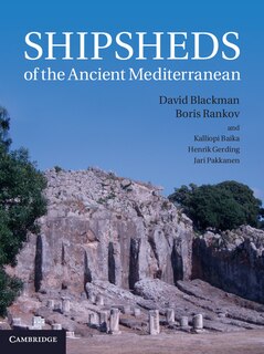 Front cover_Shipsheds Of The Ancient Mediterranean